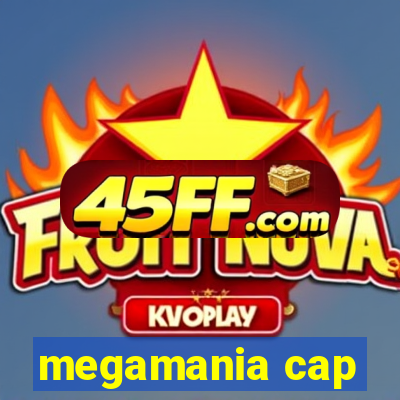 megamania cap